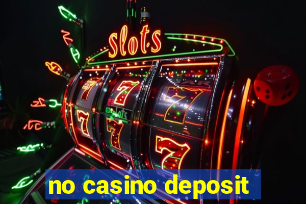 no casino deposit