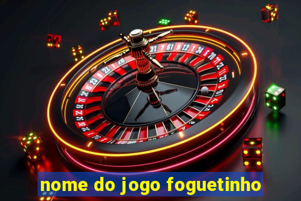 nome do jogo foguetinho