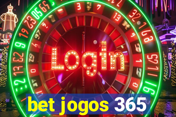 bet jogos 365