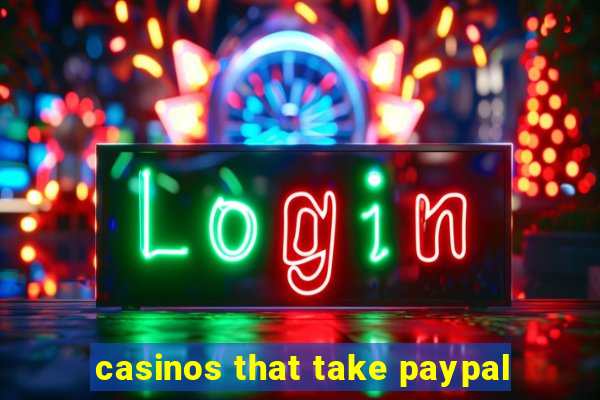 casinos that take paypal