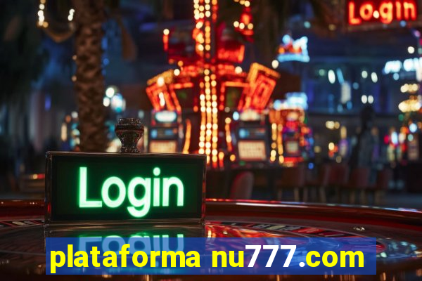 plataforma nu777.com