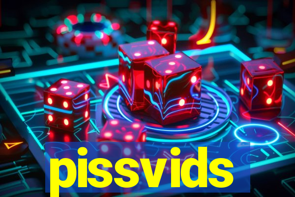 pissvids