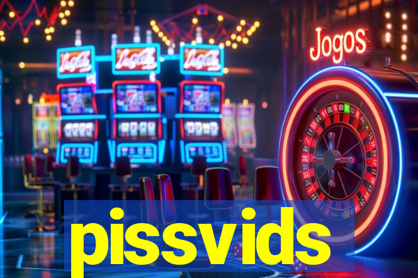 pissvids