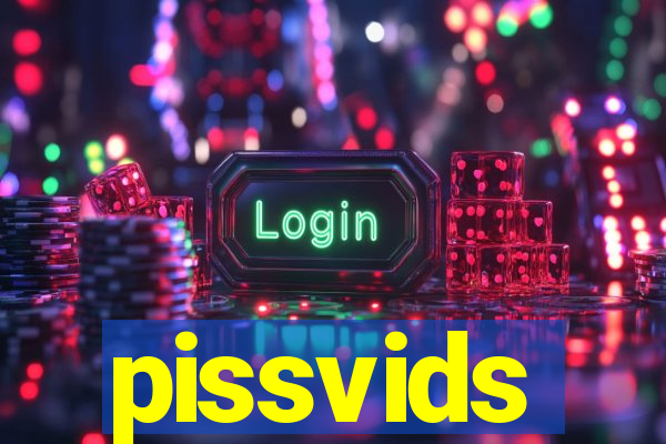 pissvids