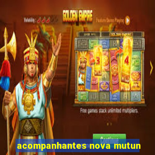 acompanhantes nova mutun