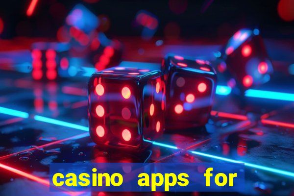 casino apps for real money