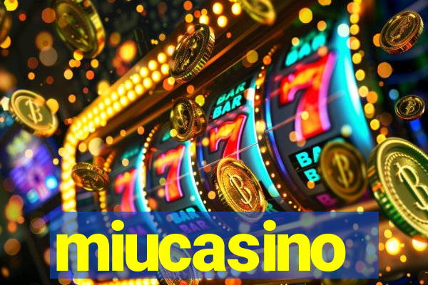 miucasino