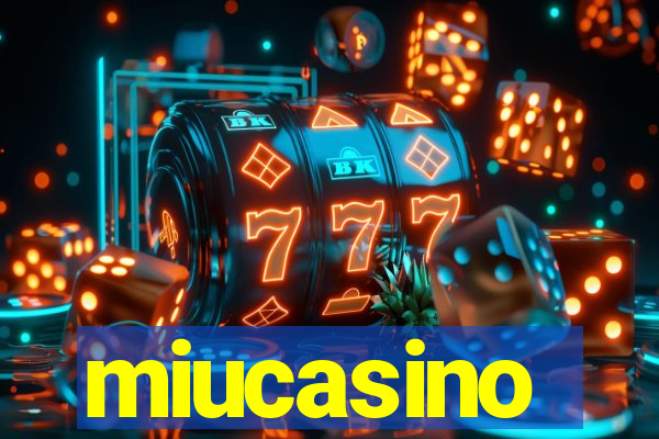 miucasino