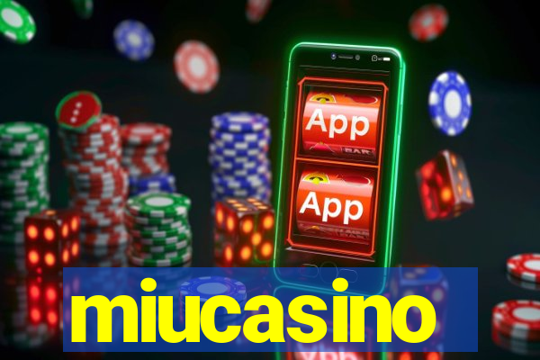 miucasino