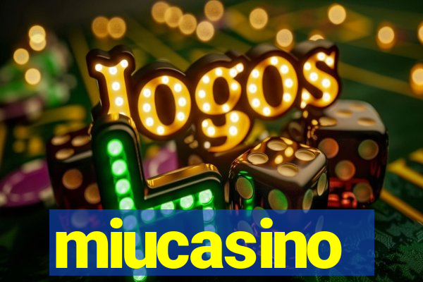 miucasino