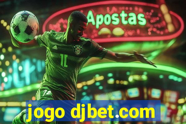 jogo djbet.com