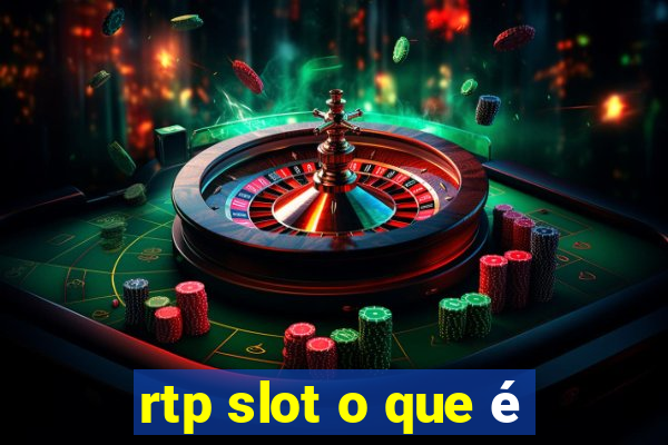 rtp slot o que é