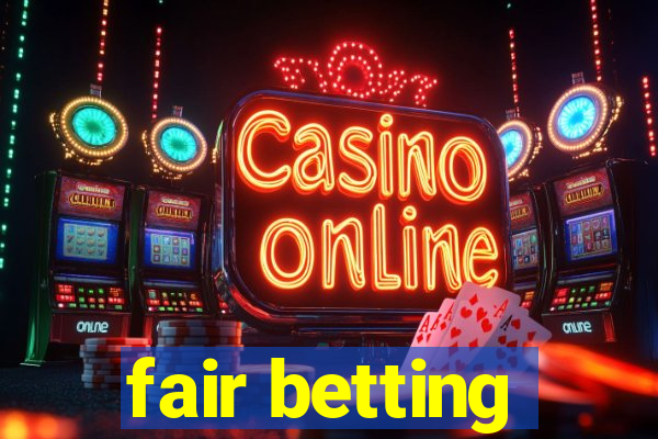 fair betting