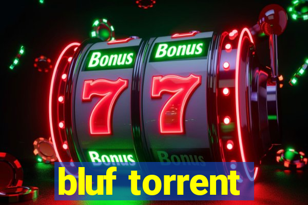 bluf torrent