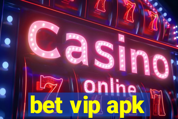 bet vip apk