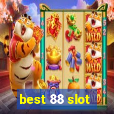 best 88 slot