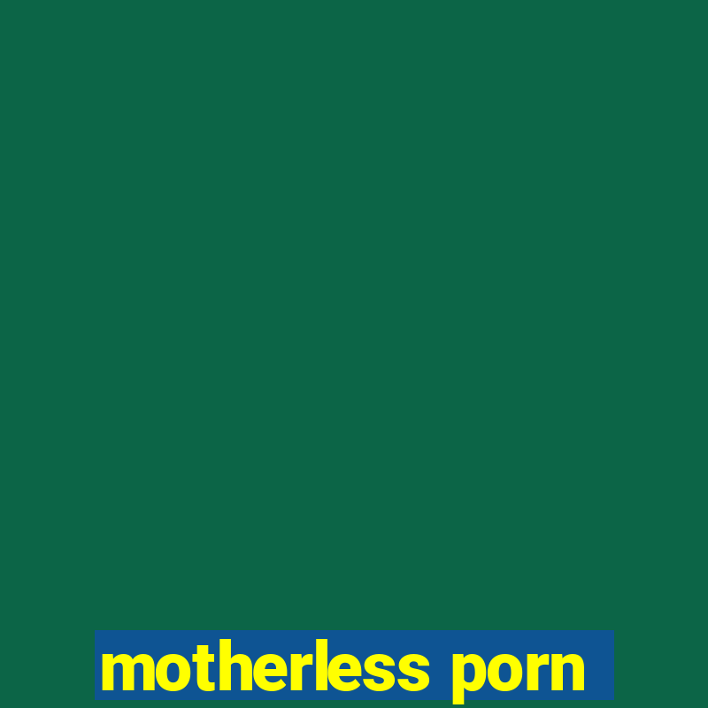 motherless porn