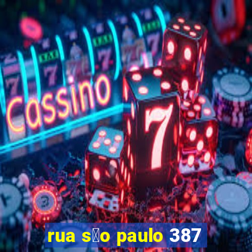 rua s茫o paulo 387