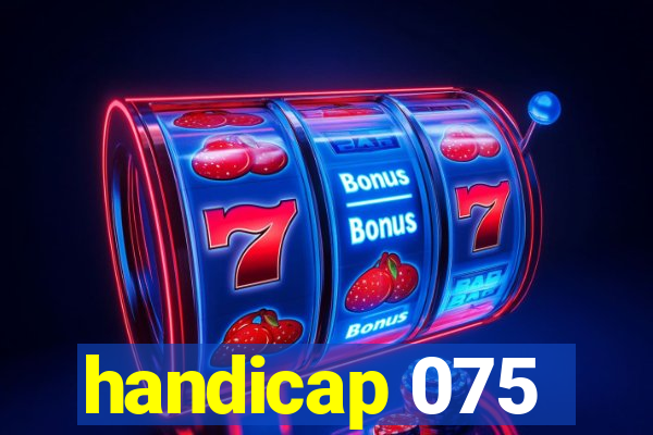 handicap 075