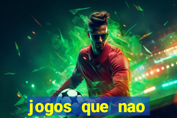 jogos que nao precisa colocar dinheiro