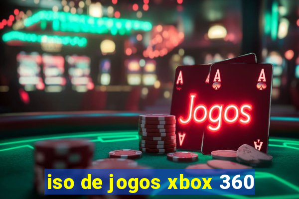 iso de jogos xbox 360