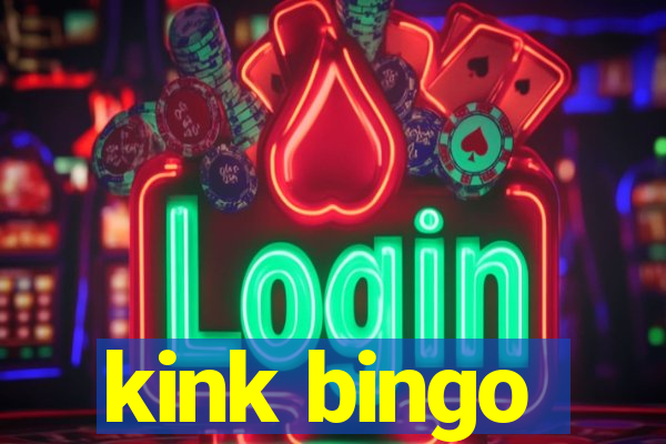 kink bingo