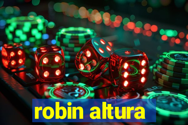 robin altura