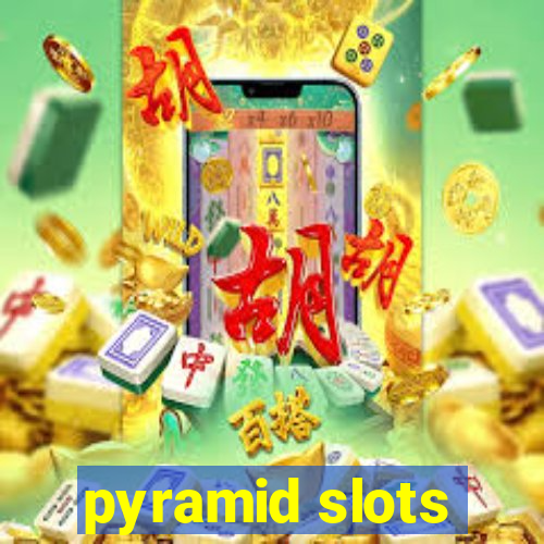 pyramid slots