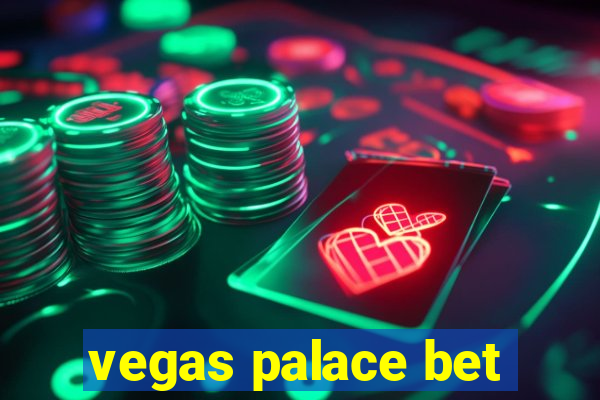 vegas palace bet