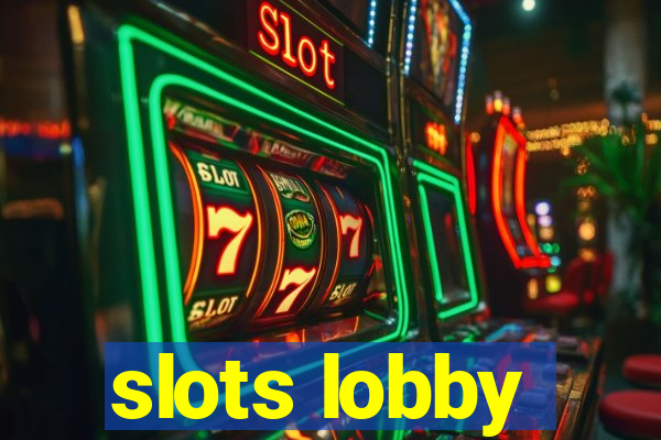 slots lobby