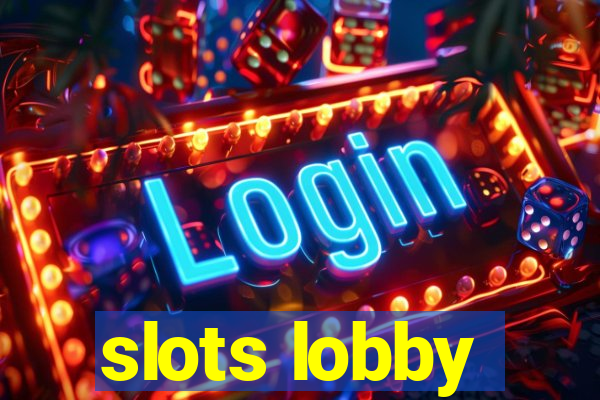 slots lobby