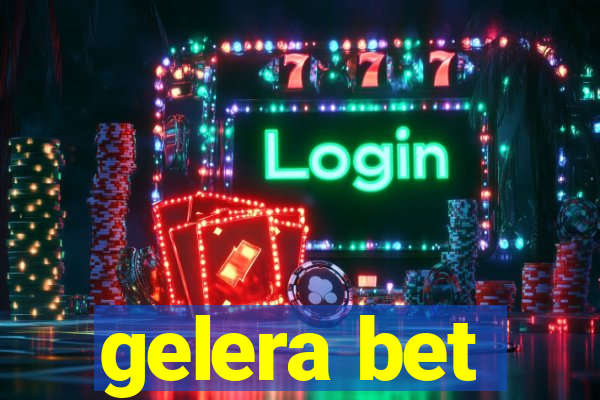 gelera bet