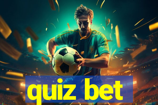 quiz bet