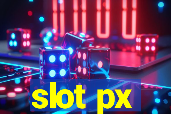 slot px