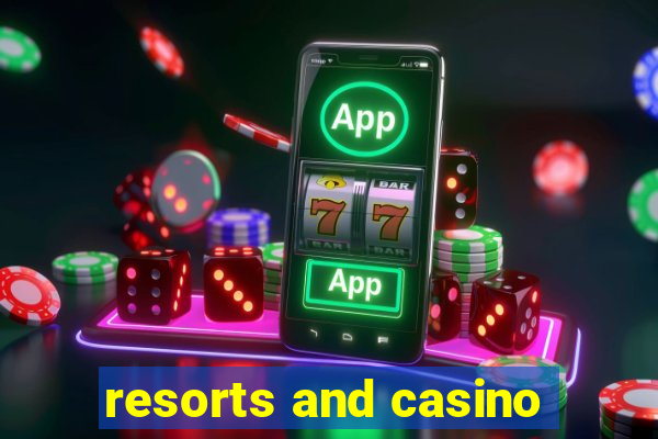 resorts and casino