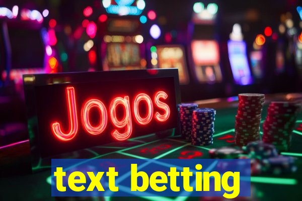 text betting