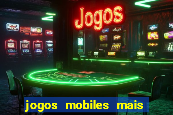 jogos mobiles mais jogados do mundo