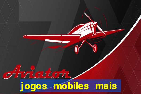 jogos mobiles mais jogados do mundo