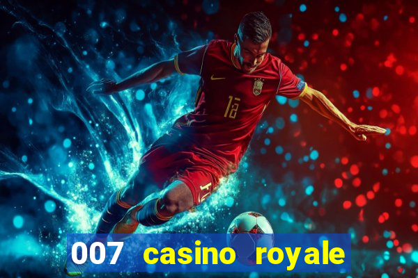 007 casino royale 2006 go filmes