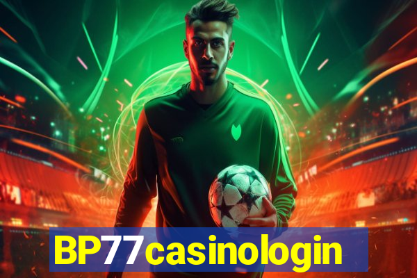 BP77casinologin