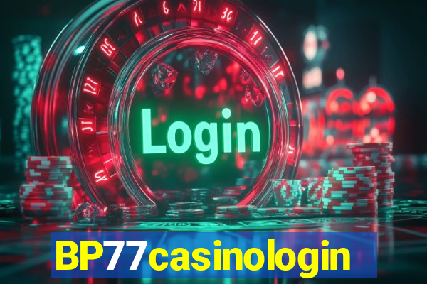 BP77casinologin