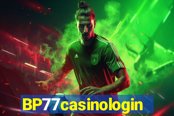 BP77casinologin