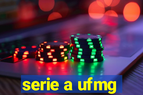 serie a ufmg