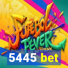 5445 bet