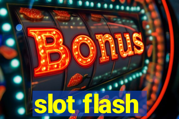 slot flash