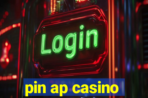 pin ap casino