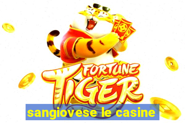 sangiovese le casine