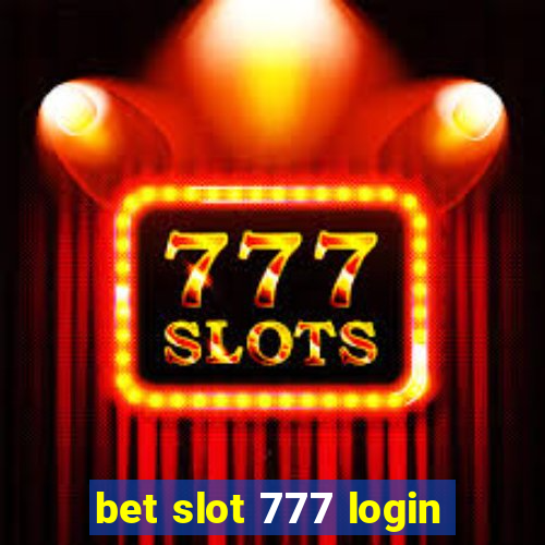 bet slot 777 login