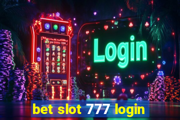 bet slot 777 login