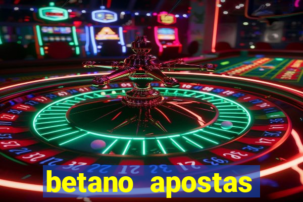 betano apostas esportivas online